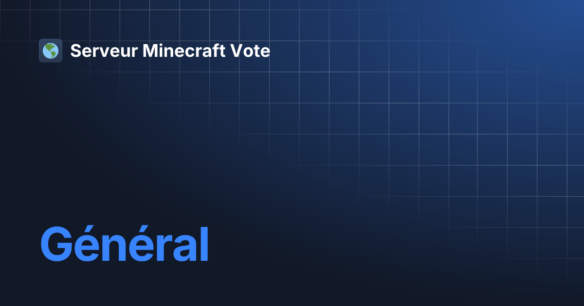Général | Serveur Minecraft Vote